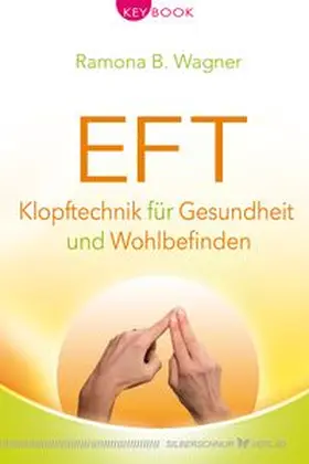 Wagner |  EFT - Klopftechnik für Gesundheit und Wohlbefinden | Buch |  Sack Fachmedien