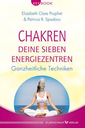 Prophet / Spadaro |  Chakren - Deine sieben Energiezentren | Buch |  Sack Fachmedien
