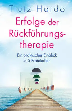 Hardo |  Erfolge der Rückführungstherapie | Buch |  Sack Fachmedien