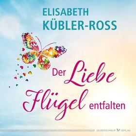 Kübler-Ross |  Der Liebe Flügel entfalten | eBook | Sack Fachmedien