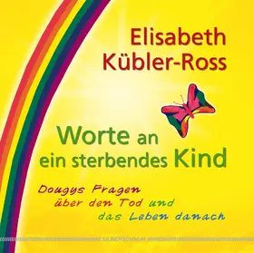 Kübler-Ross |  Worte an ein sterbendes Kind | eBook | Sack Fachmedien