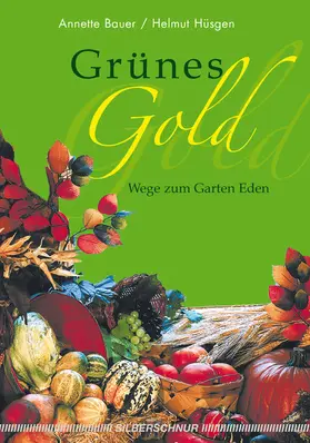 Bauer / Hüsgens |  Grünes Gold | eBook | Sack Fachmedien
