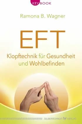 Wagner |  EFT – Klopftechnik für Gesundheit und Wohlbefinden | eBook | Sack Fachmedien