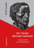 Schmid |  Der Tiroler Michael Gaismair | Buch |  Sack Fachmedien