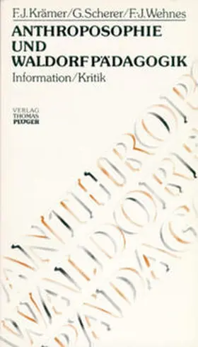 Krämer / Scherer / Wehnes |  Anthroposophie und Waldorfpädagogik | Buch |  Sack Fachmedien