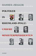 Ziegler |  Politiker in Rheinland-Pfalz: Unsere Ministerpräsidenten | Buch |  Sack Fachmedien