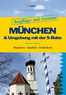 Gorgas |  München & Umgebung mit der S-Bahn | eBook | Sack Fachmedien