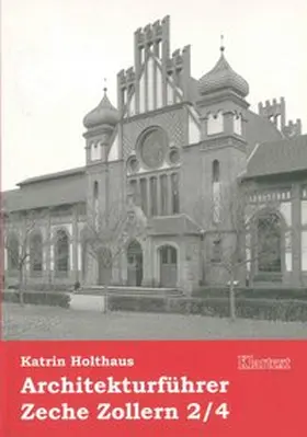 Holthaus |  Architekturführer Zeche Zollern 2/4 | Buch |  Sack Fachmedien