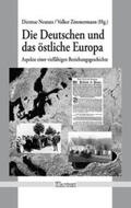 Neutatz / Zimmermann |  Die Deutschen und das östliche Europa | Buch |  Sack Fachmedien