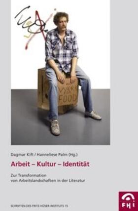 Kift / Palm |  Arbeit - Kultur - Identität | Buch |  Sack Fachmedien