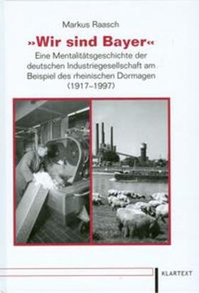Raasch | Wir sind Bayer | Buch | 978-3-89861-762-8 | sack.de