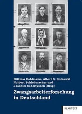 Dahlmann / Kotowski / Schloßmacher |  Zwangsarbeiterforschung in Deutschland | Buch |  Sack Fachmedien