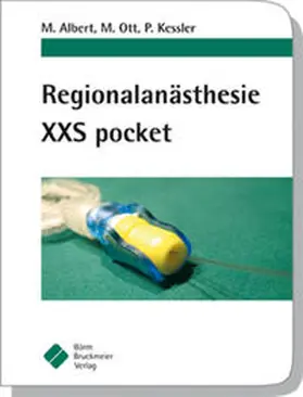 Albert / Ott / Kessler |  Regionalanästhesie XXS pocket | Buch |  Sack Fachmedien