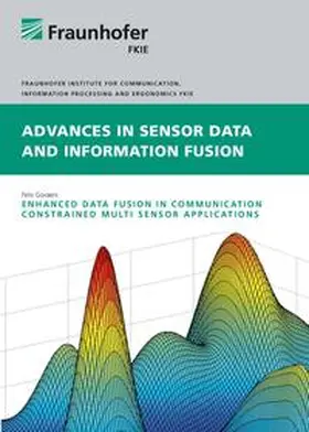 Govaers |  Enhanced Data Fusion in Communication Constrained Multi Sensor Applications | Buch |  Sack Fachmedien