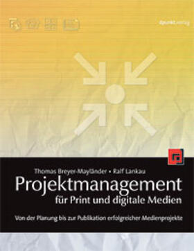 Breyer-Mayländer / Lankau | Projektmanagement für Print und digitale Medien | Buch | sack.de