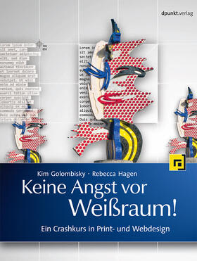 Golombisky / Hagen |  Keine Angst vor Weißraum! | Buch |  Sack Fachmedien