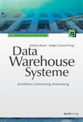 Bauer / Günzel | Data-Warehouse-Systeme | Buch | 978-3-89864-785-4 | sack.de