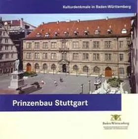 Landesamt f. Denkmalpflege im Regierungspräsidium Stuttgart / Goer / Lange-Tiedje |  Prinzenbau Stuttgart | Buch |  Sack Fachmedien