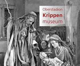 Weber / Gemeinde Oberstadion | Krippenmuseum Oberstadion | Buch | 978-3-89870-563-9 | sack.de