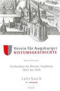 Würmseher / Weitlauff |  Jahrbuch des Vereins für Augsburger Bistumsgeschichte / Kirchenbau im Bistum Augsburg 1945-1970 | Buch |  Sack Fachmedien