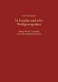 Pörnbacher |  In Gnaden und aller Wohlgewogenheit - Briefe der hl. Crescentia an das Benediktinerstift Irsee | Buch |  Sack Fachmedien