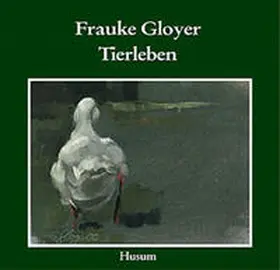  Frauke Gloyer - Tierleben | Buch |  Sack Fachmedien