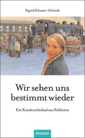 Schuster-Schmah |  Wir sehen uns bestimmt wieder | Buch |  Sack Fachmedien