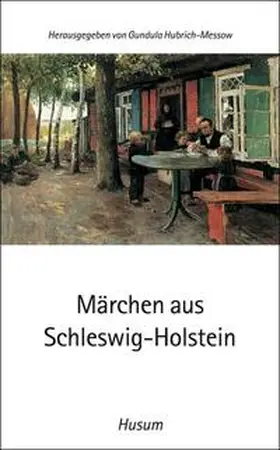 Hubrich-Messow |  Märchen aus Schleswig-Holstein | Buch |  Sack Fachmedien