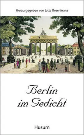 Rosenkranz |  Berlin im Gedicht | Buch |  Sack Fachmedien