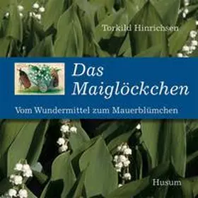Hinrichsen |  Das Maiglöckchen | Buch |  Sack Fachmedien