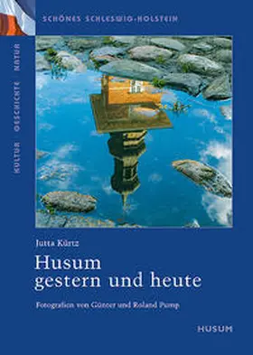 Kürtz |  Husum - gestern und heute | Buch |  Sack Fachmedien
