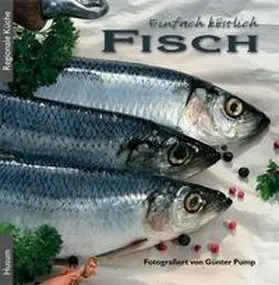  Einfach köstlich - Fisch | Buch |  Sack Fachmedien