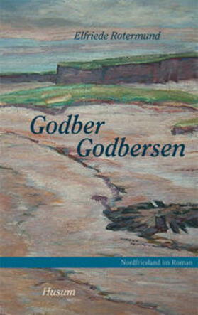 Rotermund / Bammé / Steensen | Godber Godbersen | Buch | 978-3-89876-382-0 | sack.de
