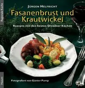 Helfricht |  Fasanenbrust und Krautwickel | Buch |  Sack Fachmedien