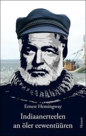 Hemingway / Falings |  Indiaanerteelen an öler eewentüüren | Buch |  Sack Fachmedien