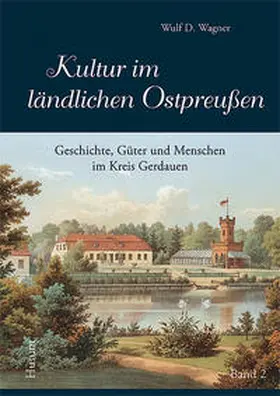 Wagner |  Kultur im ländlichen Ostpreußen, Bd. 2 | Buch |  Sack Fachmedien