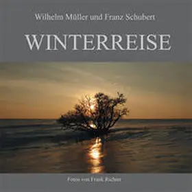 Müller / Schubert / Richter |  Winterreise | Buch |  Sack Fachmedien