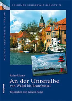 Pump |  An der Unterelbe - von Wedel bis Brunsbüttel | Buch |  Sack Fachmedien