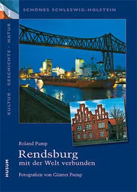 Pump |  Rendsburg - mit der Welt verbunden | Buch |  Sack Fachmedien