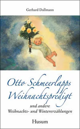 Dallmann |  Otto Schmeerlapps Weihnachtspredigt | Buch |  Sack Fachmedien