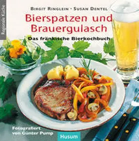 Ringlein / Dentel |  Bierspatzen und Brauergulasch | Buch |  Sack Fachmedien