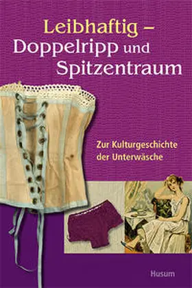 Hinrichsen |  Leibhaftig – Doppelripp und Spitzentraum | Buch |  Sack Fachmedien