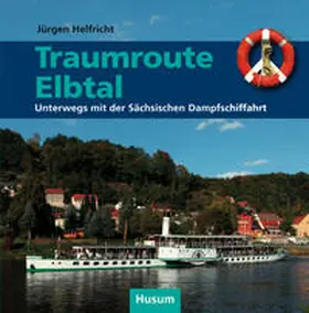 Helfricht |  Traumroute Elbtal | Buch |  Sack Fachmedien
