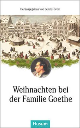 Grein |  Weihnachten bei der Familie Goethe | Buch |  Sack Fachmedien