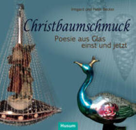 Becker | Becker, I: Christbaumschmuck | Buch | 978-3-89876-693-7 | sack.de
