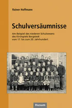 Hoffmann |  Schulversäumnisse | Buch |  Sack Fachmedien