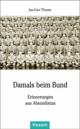 Thoms |  Damals beim Bund | Buch |  Sack Fachmedien