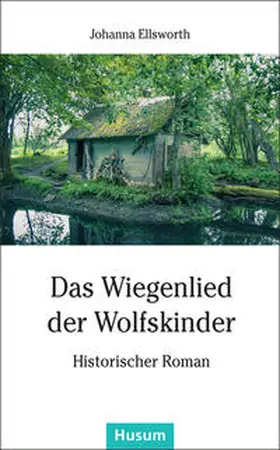 Ellsworth |  Das Wiegenlied der Wolfskinder | eBook | Sack Fachmedien