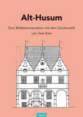 Iben |  Alt-Husum | Buch |  Sack Fachmedien