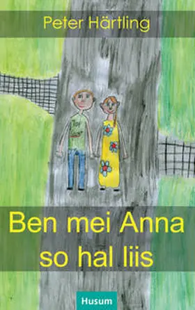 Härtling / Faltings |  Ben mei Anna so hal liis | Buch |  Sack Fachmedien